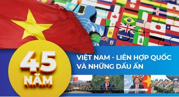 Trong 45 năm qua, Việt Nam đã chủ động đóng góp tích cực và ngày càng thực chất đối với hoạt động của Liên hợp quốc. (Nguồn: TG&VN)